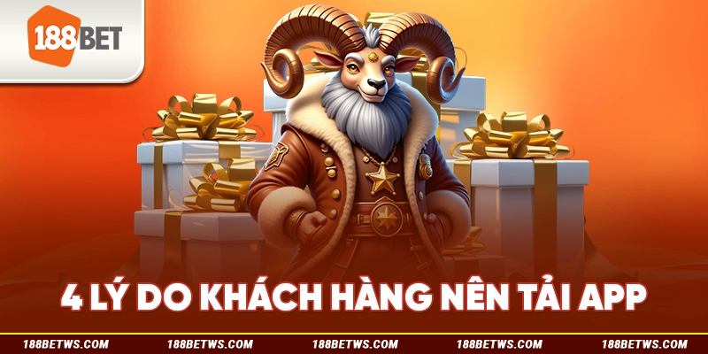 4 lý do khách hàng nên tải app