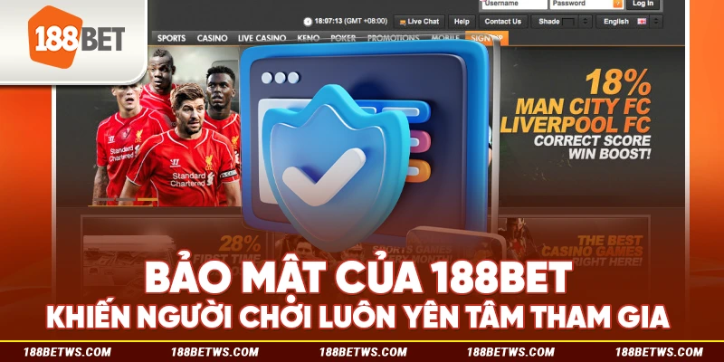 Bảo mật của 188BET khiến người chơi luôn yên tâm tham gia