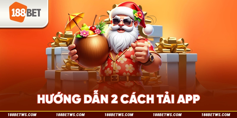 Hướng dẫn 2 cách tải app 