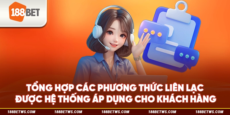 Tổng hợp các phương thức liên lạc được hệ thống áp dụng cho khách hàng