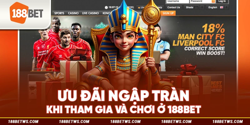 Ưu đãi ngập tràn khi tham gia và chơi ở 188BET