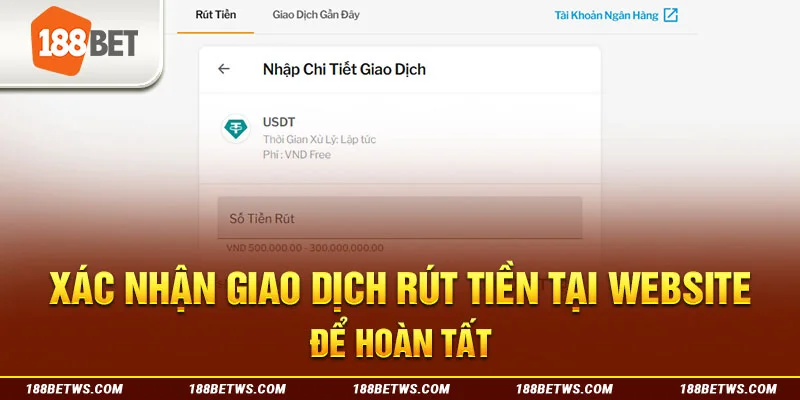Xác nhận giao dịch rút tiền tại website để hoàn tất
