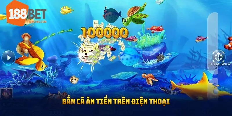 Bắn cá ăn tiền trên điện thoại