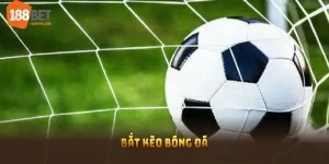 Bắt kèo bóng đá