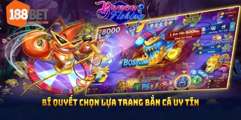 Bí quyết chọn lựa trang bắn cá uy tín đảm bảo tốt nhất 