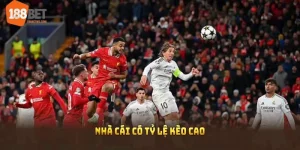 nhà cái có tỷ lệ kèo cao