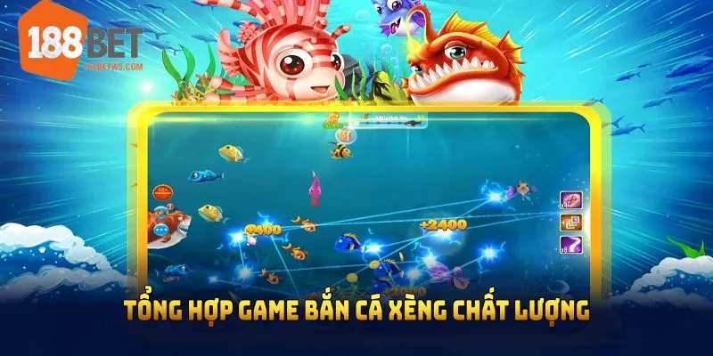 Tổng hợp game bắn cá Xèng chất lượng cao tại địa chỉ giải trí này 