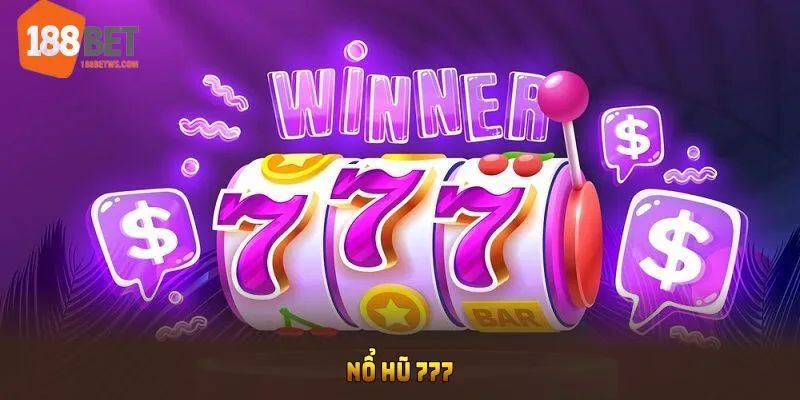 Nổ hũ 777 tại 188bet