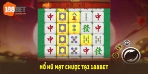 Nổ hũ mạt chược tại 188bet