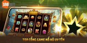 Game nổ hũ uy tín tại 188bet